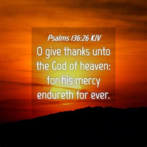 Psalms Kjv O Give Thanks Unto The God Of Heaven For His