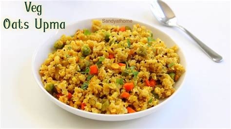 Oats Upma Recipe Vegetable Oats Upma Sandhya S Recipes