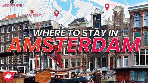 Where To Stay In Amsterdam Best Neighborhoods And Hotels Youtube