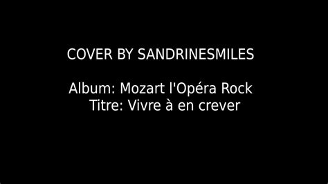 Cover Mozart Lopéra Rock Vivre à En Crever Youtube