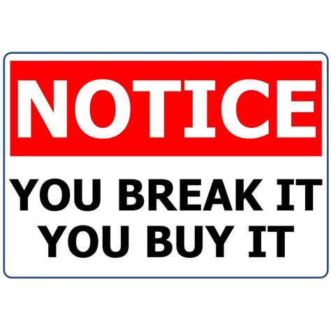 You Break It You Buy It Signage Signboards Do Not Touch Sira Mo Bayad