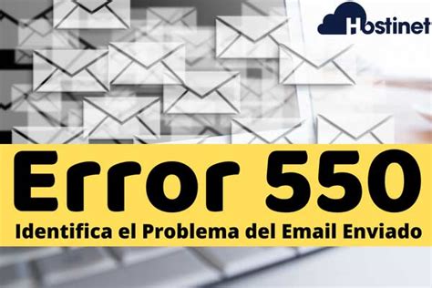 Error 550 Reconoce El Problema Del Email Enviado