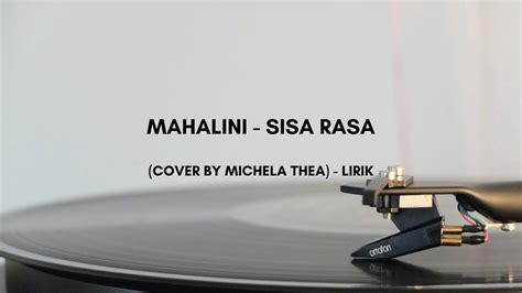 Mahalini Sisa Rasa Cover By Michela Thea Lirik Youtube