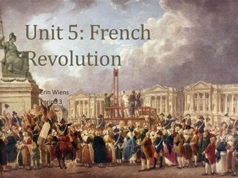 Ppt Unit 5 French Revolution Powerpoint Presentation Free Download Id1147518