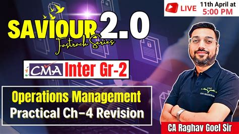 Operations Management Practical Ch Revision Cma Inter Gr By Ca