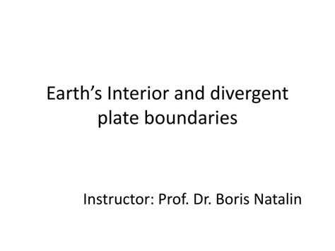 Ppt Earths Interior And Divergent Plate Boundaries Powerpoint