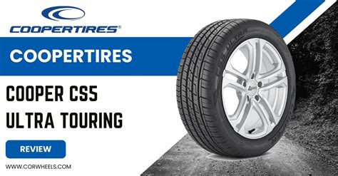 Cooper CS5 Ultra Touring Reviews: 2025 Touring Tire Test