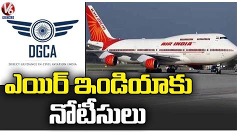 Dgca Issues Show Cause Notice To Air India V News Youtube