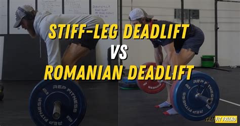 Stiff Leg Deadlift Vs Romanian Deadlift Rdl Which Is Best For Your