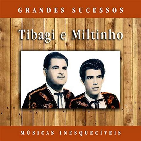 Play Grandes Sucessos Músicas Inesquecíveis Remasterizado By Tibagi