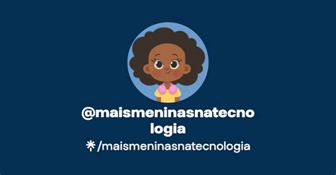 Maismeninasnatecnologia Instagram Linktree