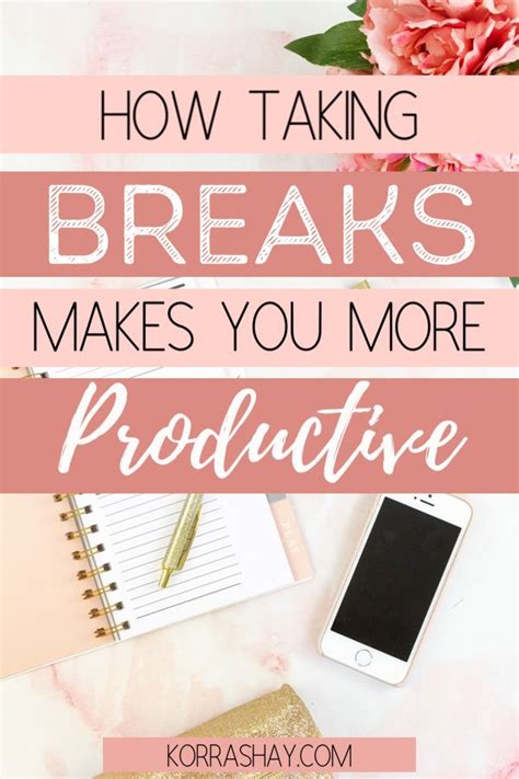 How Taking Breaks Makes You More Productive Make It Yourself How To