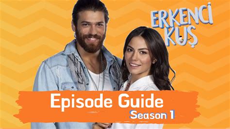 Erkenci Kus Episode Guide