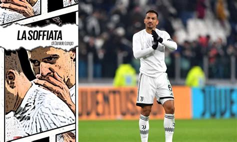 Juventus Ecco Chi Seguir Lesempio Di Capitan Danilo Primapagina