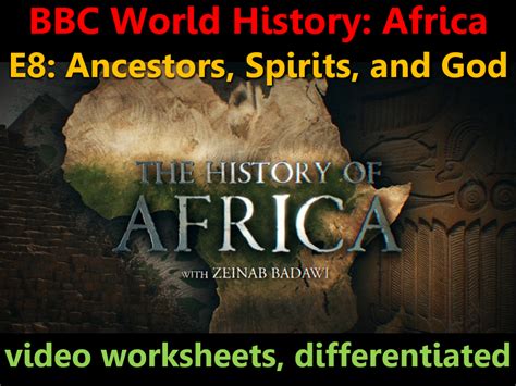 Bbc Africa E8 Ancestors Spirits And God Video Worksheets