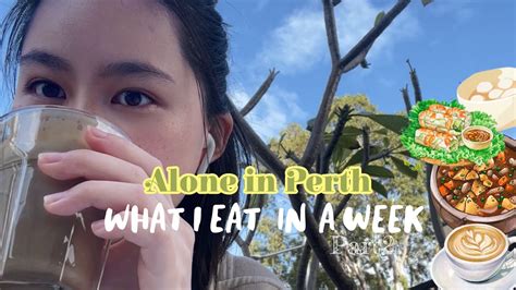 Vlog Perth Diaries What I Eat In A Week Part