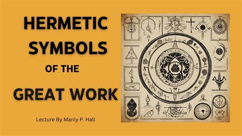 Hermetic Symbols of the Great Work: An Alchemical Journey with Manly P ...