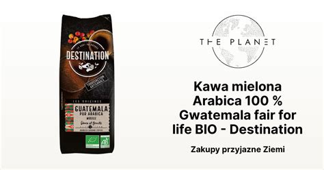 Kawa Mielona Arabica Gwatemala Fair For Life Bio Destination