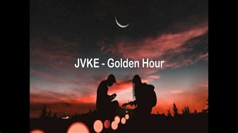 Jvke Golden Hour Lyric Youtube