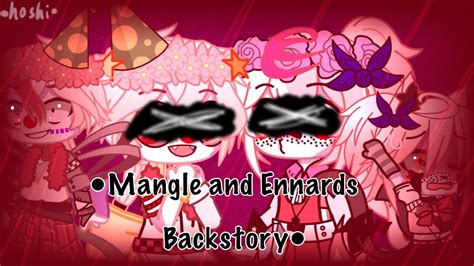 •mangle And Ennard’s Backstory• Gacha Club Read Desc Youtube