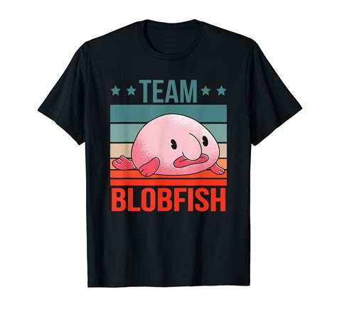 Team Blobfish Quote Deep Sea Fish Blobfish T Shirt Walmart