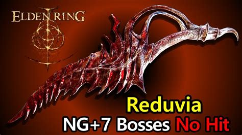 Elden Ring Weapons Reduvia Build Vs NG 7 Bosses Fight No Hit