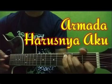 Kunci Gitar HARUSNYA AKU Armada Chord Simple Lirik Dan Kord YouTube