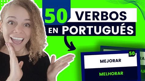 50 Verbos En PortuguÉs Aprender PortuguÉs FÁcil 📝 👉 Verbos Más Usados 👈😱 Youtube