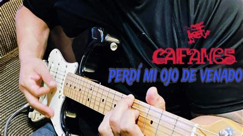 Perd Mi Ojo De Venado Guitarra Caifanes Youtube