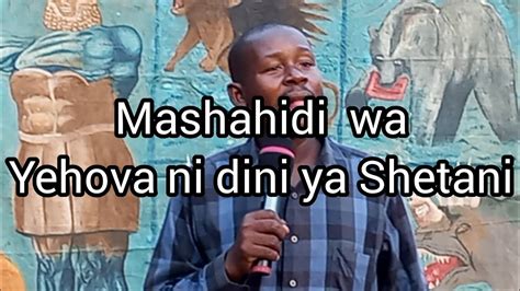 Mashahidi Wa Yehova Ni Dini Ya Shetani Youtube