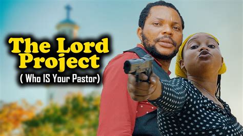 THE LORD PROJECT Who Is Your Pastor Denilson Igwe Comedy YouTube