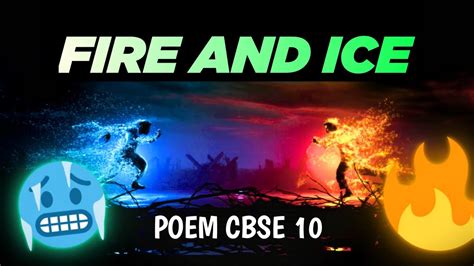 Fire And Ice Class Summary In Hindi Full Chapter Explanation