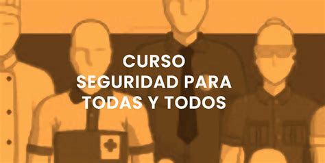 Vive M S Seguro Ofrece El Curso Seguridad Para Todas Y Todos