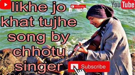 Likhe Jo Khat Tujhe Song Singing By Chhotu Hindustanistage