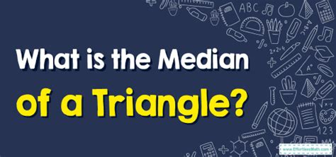 What Is The Median Of A Triangle Effortless Math We Help Students