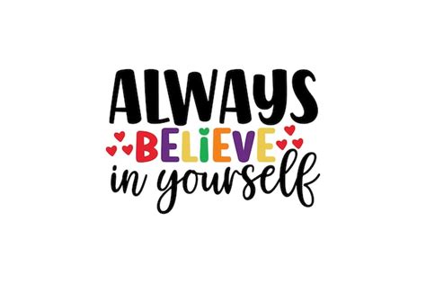 Premium Vector Always Believe In Yourself Vector File