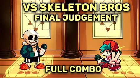 Friday Night Funkin Vs Skeleton Bros Final Judgement FC YouTube