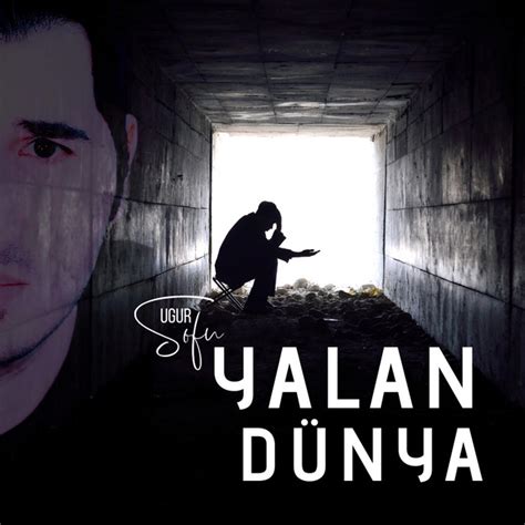 Yalan Dünya Single by Ugur Sofu Spotify