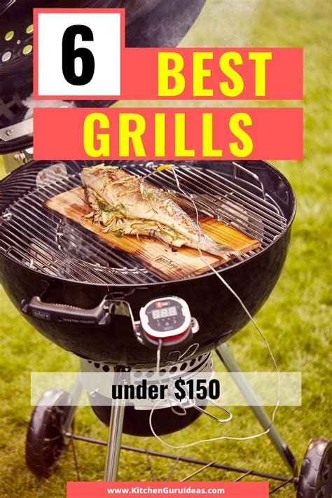 6 Best Grills Under 150 Dollars Of Year Gas Charcoal E Artofit