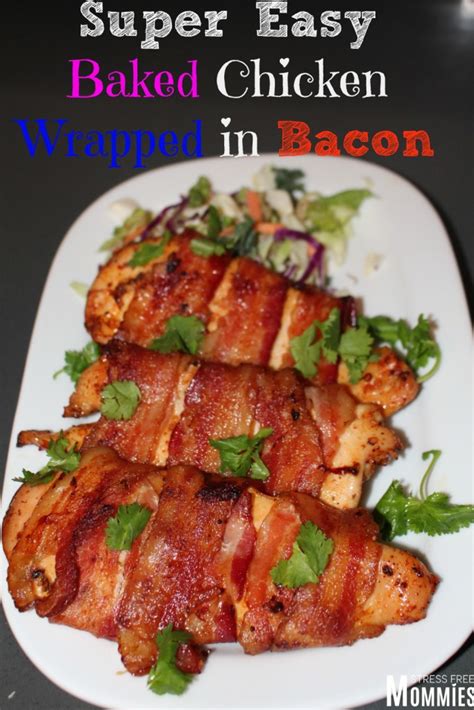 Super Easy Baked Chicken Wrapped In Bacon Stress Free Mommies