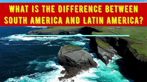 Geography What Is The Difference Between South America And Latin