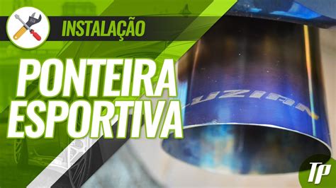 Como Instalar Uma Ponteira Esportiva Tuning Parts YouTube