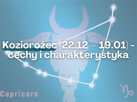 Koziorożec znak zodiaku Koziorożec cechy i charakterystyka