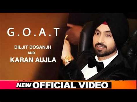 G O A T Diljit Dosanjh Ft Karan Aujla Official Song Latest Punjabi