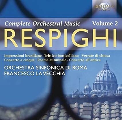 Respighi Orchestral Works Vol 2 Amazon Co Uk Music