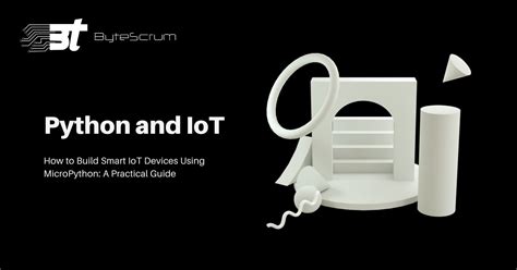 Python And Iot Building Smart Devices With Micropython