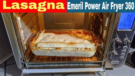 Lasagna Emeril Lagasse Power Air Fryer 360 Xl Recipe Lasagne Youtube