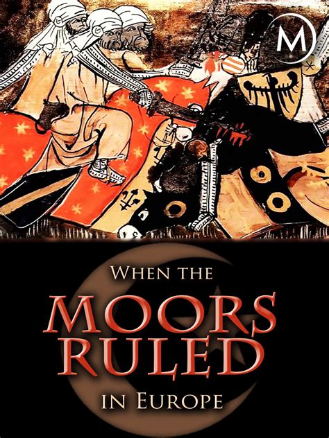 Prime Video When The Moors Ruled In Europe