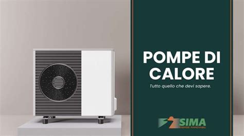 Pompe Di Calore Vantaggi Costi E Come Funzionano SIMA Energie