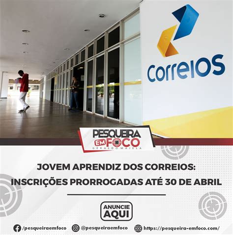 Correios Oferece 4 382 Vagas Para Programa De Jovem Aprendiz Há